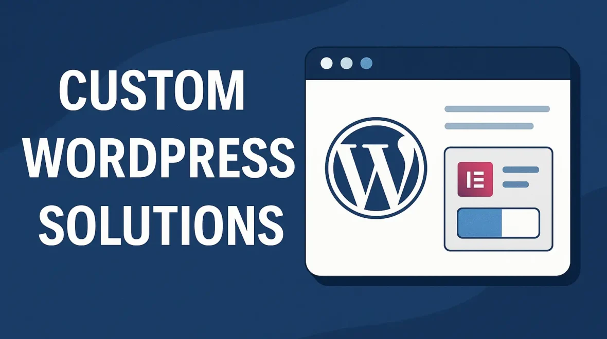 Why I Choose WordPress + Elementor for Custom Web Projects